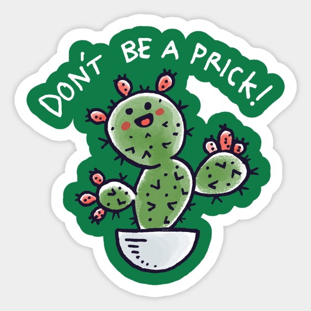 Dont be a Prick Sticker by Walmazan